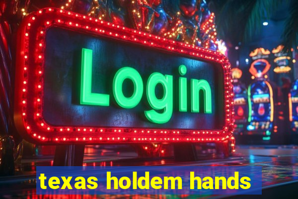 texas holdem hands